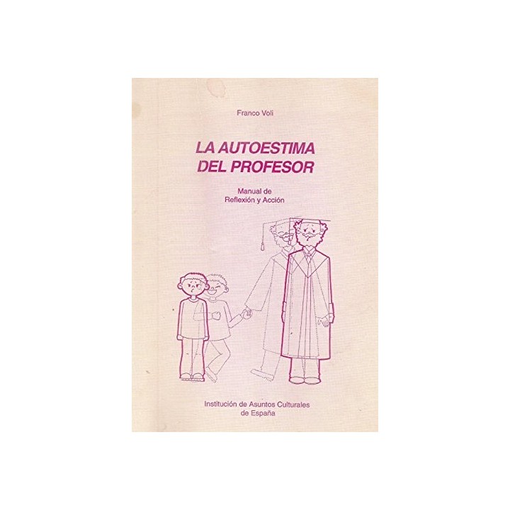 La autoestima del profesor: Manual de Reflexión y Acción (Dedicatoria y firma autógrafa del autor)